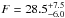 \hbox{$F=28.5^{+7.5}_{-6.0}$}