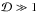 \hbox{$\mathcal{D} \gg 1$}