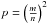 \hbox{$p=\left(\frac{m}{n}\right)^2$}
