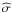 \hbox{$\widehat{\sigma}$}
