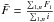 \hbox{$\bar{F} = \frac{\sum_{1,n} F_{i}}{\sum_{1,n} i}$}