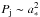 \hbox{$P_{\rm j} \sim a_*^2$}