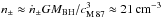 \hbox{$n_{\pm}\approx \dot{n}_\pm \tu_{\rm M\,87} \approx 21 \,\mathrm{cm^{-3}}$}