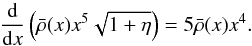 \appendix \setcounter{section}{1} \begin{equation} \label{radau_reduced} \frac {\rm d}{{\rm d}x} \left(\bar{\rho}(x) x^5 \sqrt{1+\eta}\right) = 5 \bar{\rho}(x)x^4. \end{equation}