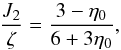 \appendix \setcounter{section}{1} \begin{equation} \label{eqj2k2} \frac {J_2}{\zeta} = \frac{3-\eta_0}{6+3\eta_0}, \end{equation}