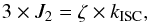 \appendix \setcounter{section}{1} \begin{equation} 3 \times J_2 = \zeta \times k_{\rm ISC}, \end{equation}