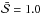 \hbox{$\bar{\mathcal{S}}=1.0$}
