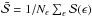 \hbox{$\bar{\mathcal{S}} = 1/N_\epsilon \sum_\epsilon \mathcal{S}(\epsilon)$}
