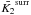 \hbox{$\bar{K_2}^{\rm surr}$}