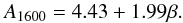 \begin{equation} A_{1600}=4.43 + 1.99 \beta . \label{Abeta} \end{equation}