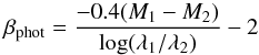 \appendix \setcounter{section}{1} \begin{equation} \beta_{\rm phot}=\frac{-0.4(M_1 - M_2)}{\log(\lambda_1/\lambda_2)}-2 \end{equation}