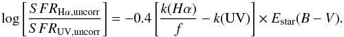 \begin{equation} \log\left[\frac{SFR_{\rm H\alpha, uncorr}}{SFR_{\rm UV, uncorr}}\right]=-0.4\left[\frac{k(H\alpha)}{f}-k({\rm UV}) \right]\times E_{\rm star}(B-V) . \label{linearFit} \end{equation}