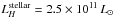 \hbox{$L_{H}^{\text{stellar}}=2.5\times10^{11}\,L_{\odot}$}