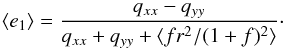 \begin{equation} \label{eq:e1tot} \langle e_{1} \rangle =\frac{ q_{xx}-q_{yy}}{ q_{xx}+q_{yy} + \langle f r^2/(1+f)^2 \rangle}\cdot \end{equation}