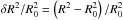 \hbox{$\delta R^2/R_0^2 = \left( R^2 - R^2_0\right)/R_0^2$}