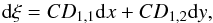 \begin{equation} {\rm d}\xi=CD_{1,1}{\rm d}x + CD_{1,2}{\rm d}y, \end{equation}