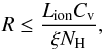 \begin{equation} R \leq \frac{L_{\mathrm{ion}} C_{\mathrm{v}}}{\xi N_{\mathrm{H}}}\label{upper-limit-equation} , \end{equation}