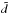 \hbox{$\tilde{d}$}