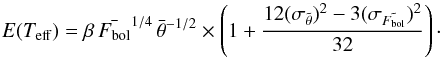 \appendix \setcounter{section}{1} \begin{eqnarray} E(T_{\rm eff}) = \beta\,\bar{F_{\rm bol}}^{1/4}\,\bar\theta^{-1/2}\times\left(1+\frac{12(\sigma_{\tilde{\theta}})^2-3(\sigma_{\tilde{F_{\rm bol}}})^2}{32}\right) \cdot \end{eqnarray}