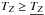\hbox{$T_Z \geq \underline{T_Z}$}