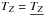 \hbox{$T_Z < \underline{T_Z}$}