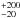 \hbox{$^{+200}_{-20}$}