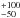 \hbox{$^{+100}_{-50}$}
