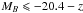 \hbox{$M_B\leqslant -20.4 - z$}
