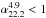 \hbox{$\alpha_{22.2}^{4.9} < 1$}