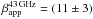 \hbox{$\beta_{\rm app}^{\rm 43\,GHz} = (11 \pm 3)$}