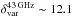 \hbox{$\delta_{\rm var}^{\rm 43\,GHz} \sim 12.1$}