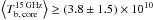 \hbox{$\left<T_{\rm b,\,core}^{\rm 15\,GHz}\right> \ge (3.8\pm1.5) \times 10^{10}$}