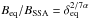 \hbox{$B_{\rm eq} / B_{\rm SSA} = \delta_{\rm eq}^{2/7 \alpha}$}
