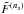 \hbox{$\tilde{F}^{(n_s)}$}