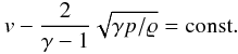 $$ v-\frac{2}{\gamma -1}\sqrt{\gamma p/\varrho}=\rm const. $$