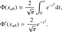 \appendix \setcounter{section}{1} \begin{eqnarray} &&\Phi(x_{ab}) \equiv \frac{2}{\sqrt{\pi}} \int^{x}_{0}e^{-t^{2}}{\rm d}t, \nonumber\\ &&\Phi'(x_{ab}) = \frac{2}{\sqrt{\pi}}e^{-x^{2}}. \label{A5} \end{eqnarray}