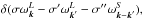\hbox{$\delta(\sigma\omega_{\vec{k}}^L-\sigma'\omega_{\vec{k}'}^L -\sigma''\omega_{\vec{k}-\vec{k}'}^S),$}