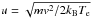 \hbox{$u=\sqrt{mv^2/2k_{\rm B}T_{\rm e}}$}