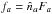 \hbox{$f_a=\hat{n}_aF_a$}
