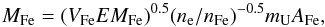 \begin{equation} \label{Fe-calc} M_{\rm{Fe}} = (V_{\rm{Fe}} EM_{\rm{Fe}})^{0.5} (n_{\rm{e}}/n_{\rm{Fe}})^{-0.5} m_{\rm{U}} A_{\rm{Fe}}, \end{equation}