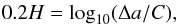 \begin{eqnarray*} 0.2H=\log_{10}(\Delta a/C), \end{eqnarray*}