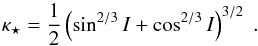 \begin{equation} \kappa_\star = \frac{1}{2}\left(\sin^{2/3}I+\cos^{2/3}I\right)^{3/2} \; . \label{kappacrit} \end{equation}