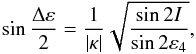 \begin{equation} \sin\frac{\Delta\varepsilon}{2} =\frac{1}{|\kappa|} \sqrt{\frac{\sin 2I}{\sin 2\varepsilon_4}}, \label{oblw} \end{equation}