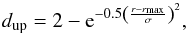 \begin{equation} \label{eq:sllc_profile_amplification} d_{\mathrm{up}} = 2-{\rm e}^{-0.5\left(\frac{r-r_{\mathrm{max}}}{\sigma}\right)^2}, \end{equation}