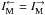 \hbox{$I^{\leftarrow}_{\rm M} = I^{\rightarrow}_{\rm M}$}