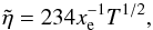 \begin{equation} {\tilde \eta} = 234 x^{-1}_{\rm e} T^{1/2} , \label{Eq13} \end{equation}