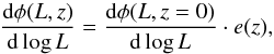 \begin{equation} \label{eq:PDE} \frac{{\rm d}\phi(L,z)}{{\rm d}\log L} = \frac{{\rm d}\phi(L,z=0)}{{\rm d}\log L}\cdot e(z) , \end{equation}