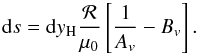 \begin{equation} \dd s=\dd\yH{{\cal R}\over\mu_0}\left[{1\over A_v}- B_v\right]. \label{dsdh2} \end{equation}