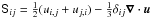 \hbox{${\sf S}_{ij}=\half(u_{i,j}+u_{j,i})-\onethird\delta_{ij}\nab\cdot\uu$}