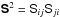 \hbox{$\SSSS^2={\sf S}_{ij}{\sf S}_{ji}$}